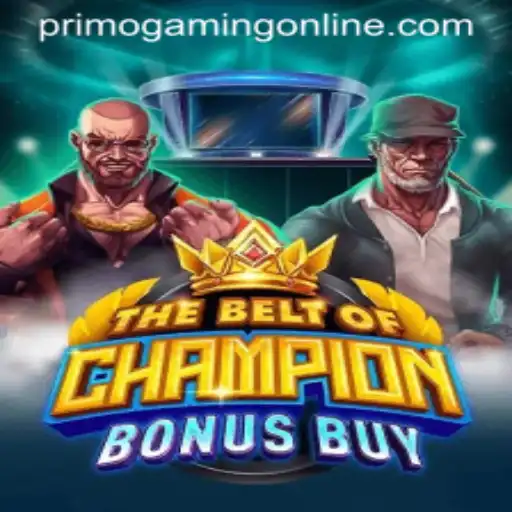 Exploring TheBeltOfChampionBonusBuy: An Ultimate PrimoGaming Experience
