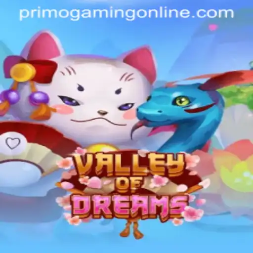 Discover the Enchanting World of ValleyofDreams with PrimoGaming